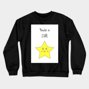 You're A Star Crewneck Sweatshirt